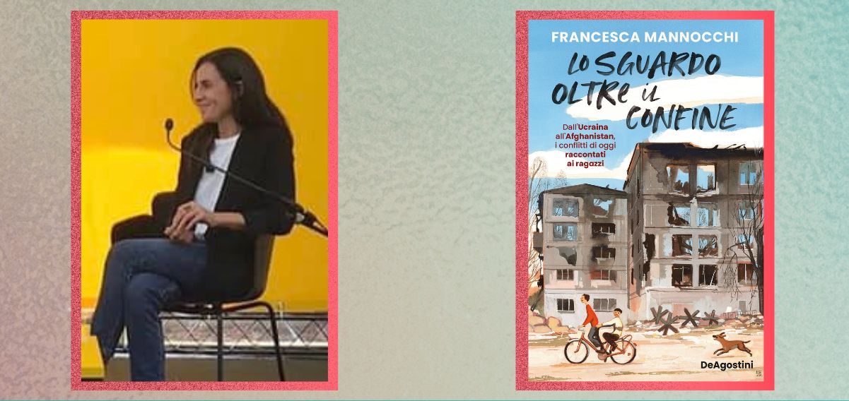 Come spiegare la guerra ai ragazzi secondo Francesca Mannocchi