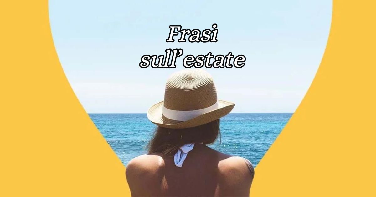 Frasi sull'estate e aforismi divertenti dedicati alla bella stagione