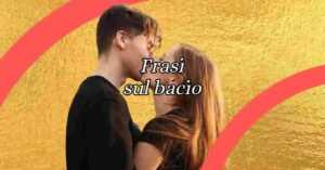 Le frasi sul bacio e gli aforismi dedicati al gesto d'amore per eccellenza 3 Le frasi sul bacio e gli aforismi dedicati al gesto d'amore per eccellenza