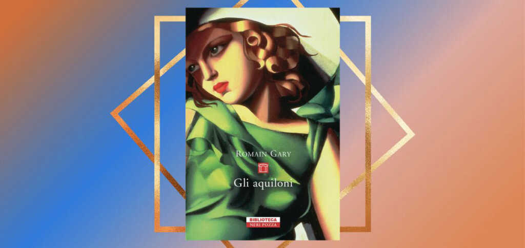 aquiloni , il testamento spirituale di Romain Gary