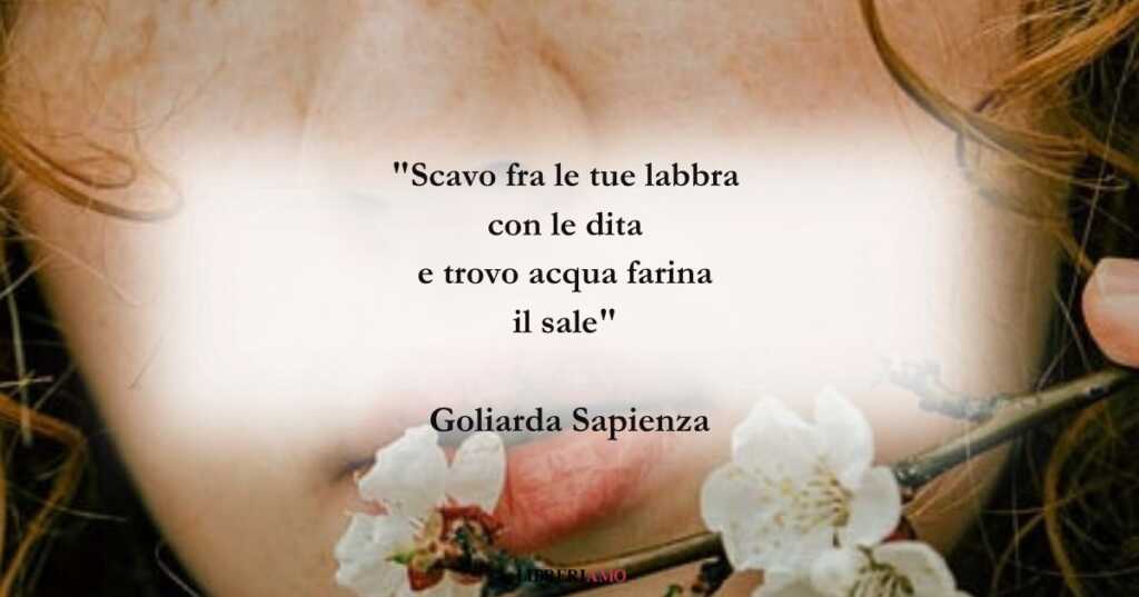I versi di Goliarda Sapienza sull'amore che nutre l'anima