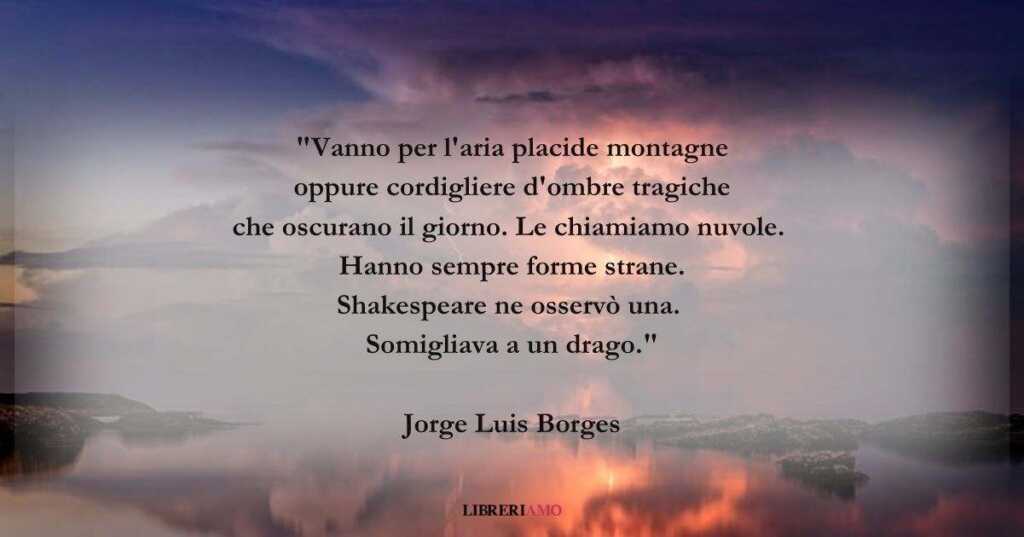 I versi di Jorge Luis Borges sulle grigie nuvole d'autunno