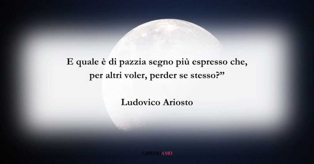 I versi di Ludovico Ariosto sull'amore verso noi stessi