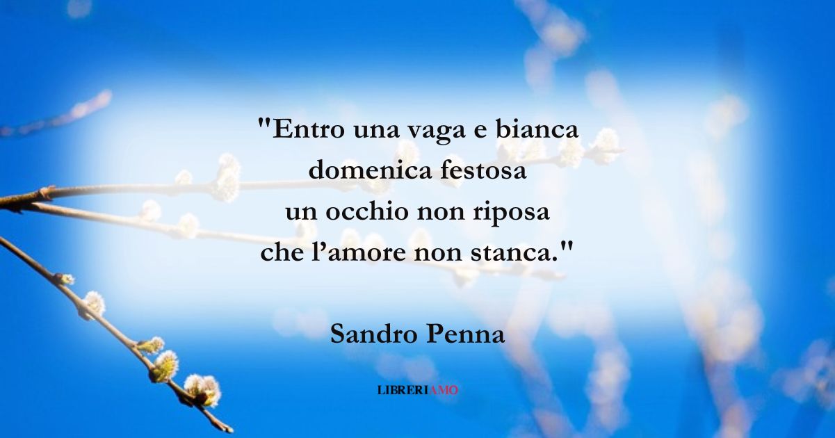 I versi di Sandro Penna celebranti la festa della domenica