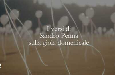 I versi di Sandro Penna che celebrano la gioia della Domenica