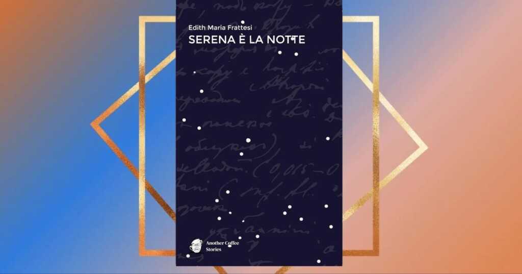 "Serena è la notte", il libro che mette a nudo la complessità dell'adolescenza