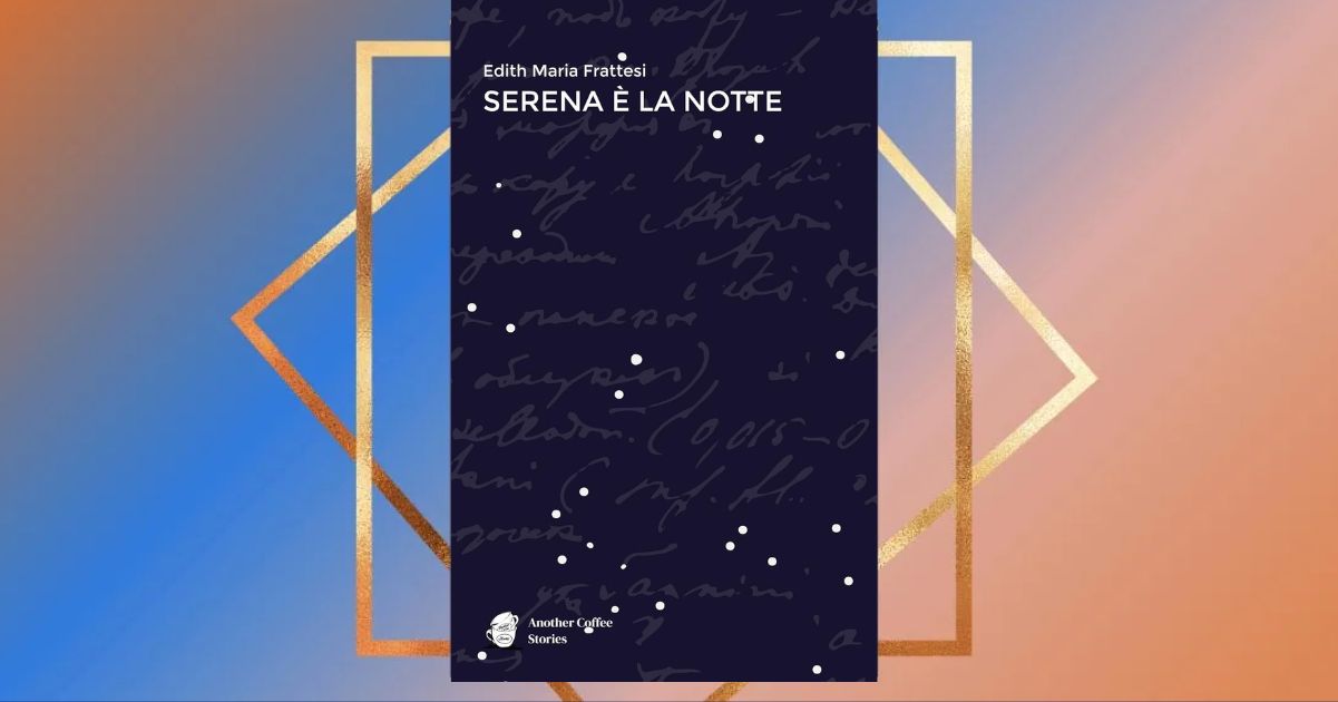 "Serena è la notte", il libro che mette a nudo la complessità dell'adolescenza 3 "Serena è la notte", il libro che mette a nudo la complessità dell'adolescenza