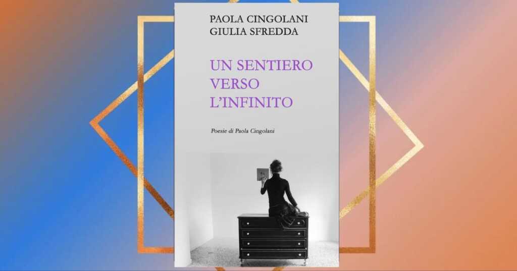 "Un sentiero verso l'infinito", la poesia terapeutica per alleviare i dolori della vita
