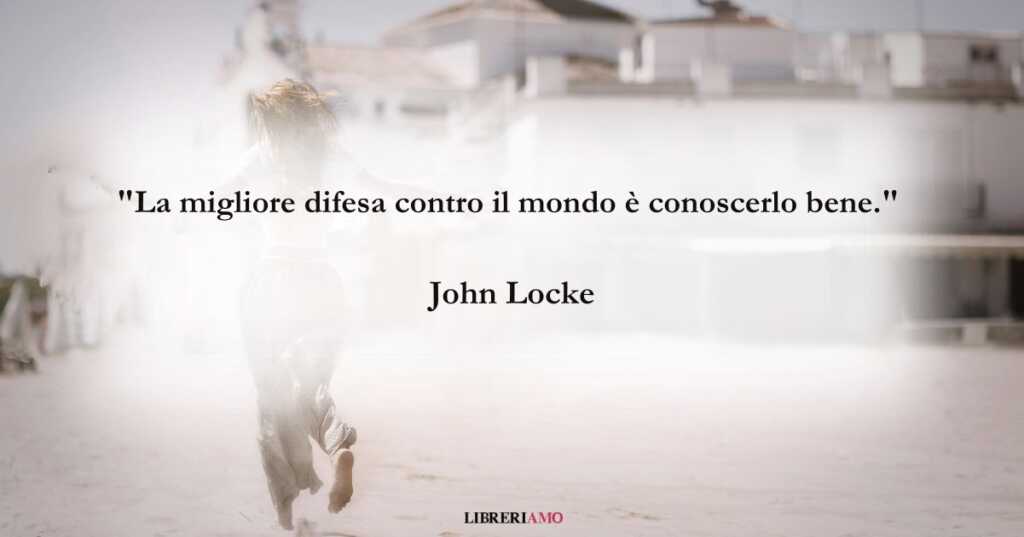 La frase di John Locke che ci ricorda come vivere liberi