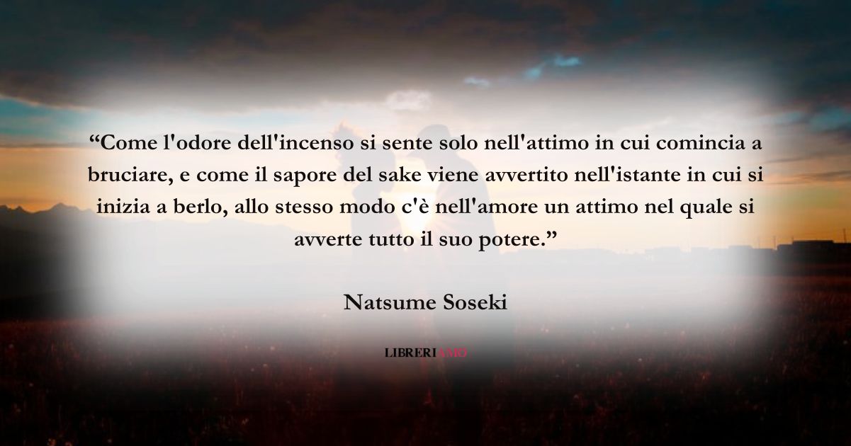 La frase di Natsume Soseki sulla scintilla da cui nasce l'amore