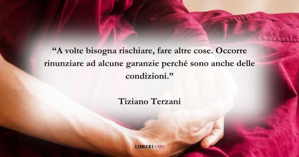 La frase di Tiziano Terzani sul valore dei nuovi inizi