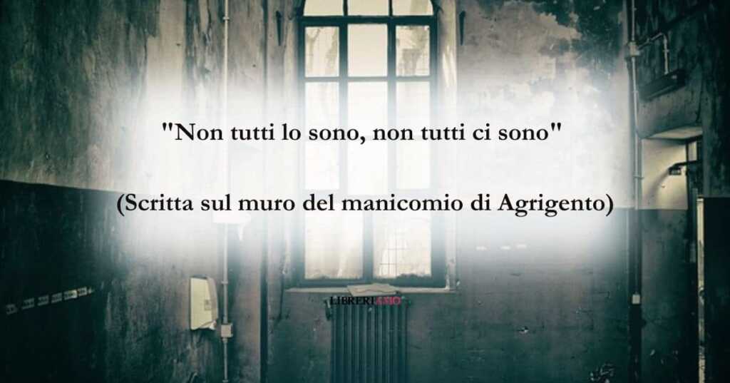 La frase nel manicomio di Agrigento un monito che urla