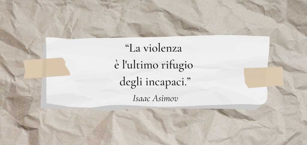 Cos’è la violenza secondo Isaac Asimov