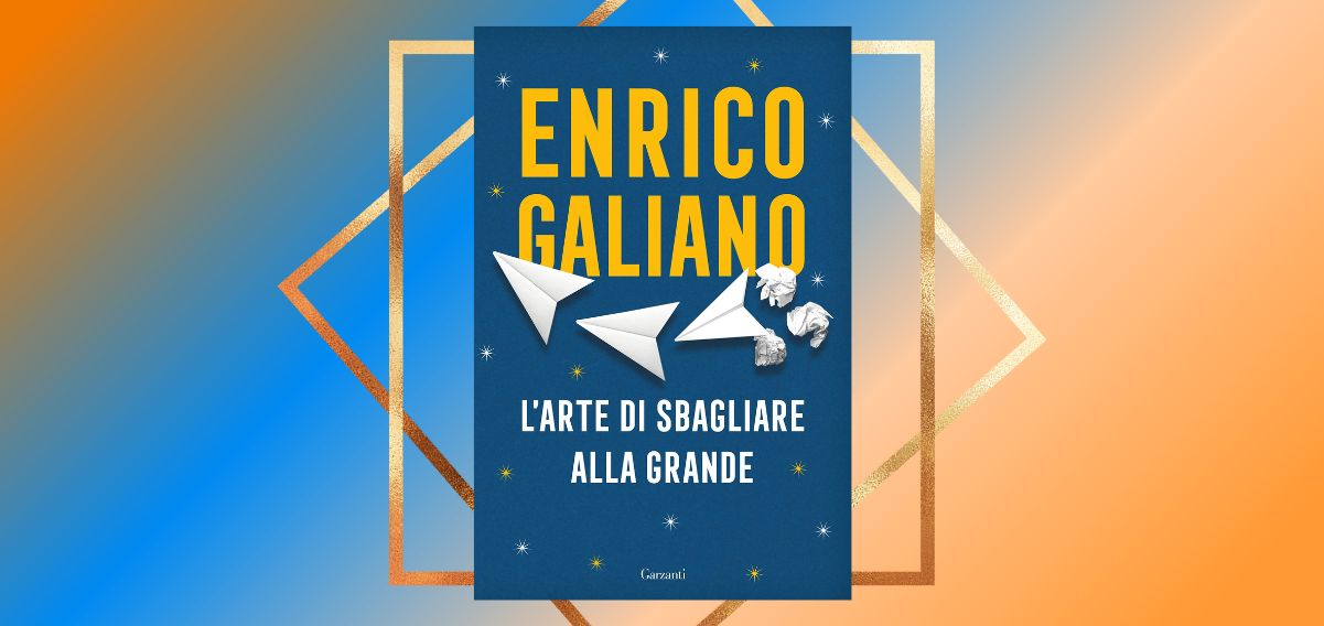 L'arte di sbagliare, perché è importante fare errori per diventare grandi