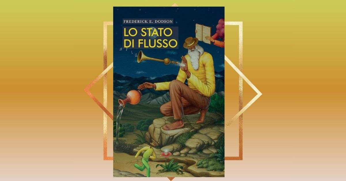 Lo Stato di Flusso, il nuovo libro dell'autore di bestseller Frederick E. Dodson