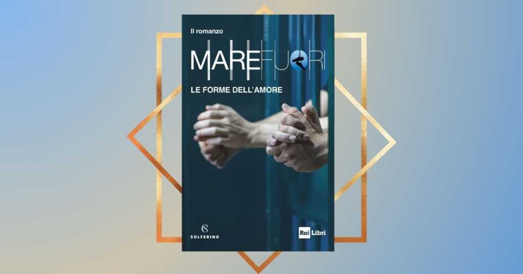 Mare fuori, il fenomeno mediatico diventa un libro