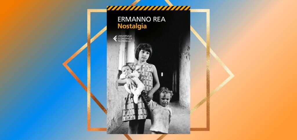 nostalgia ermanno rea