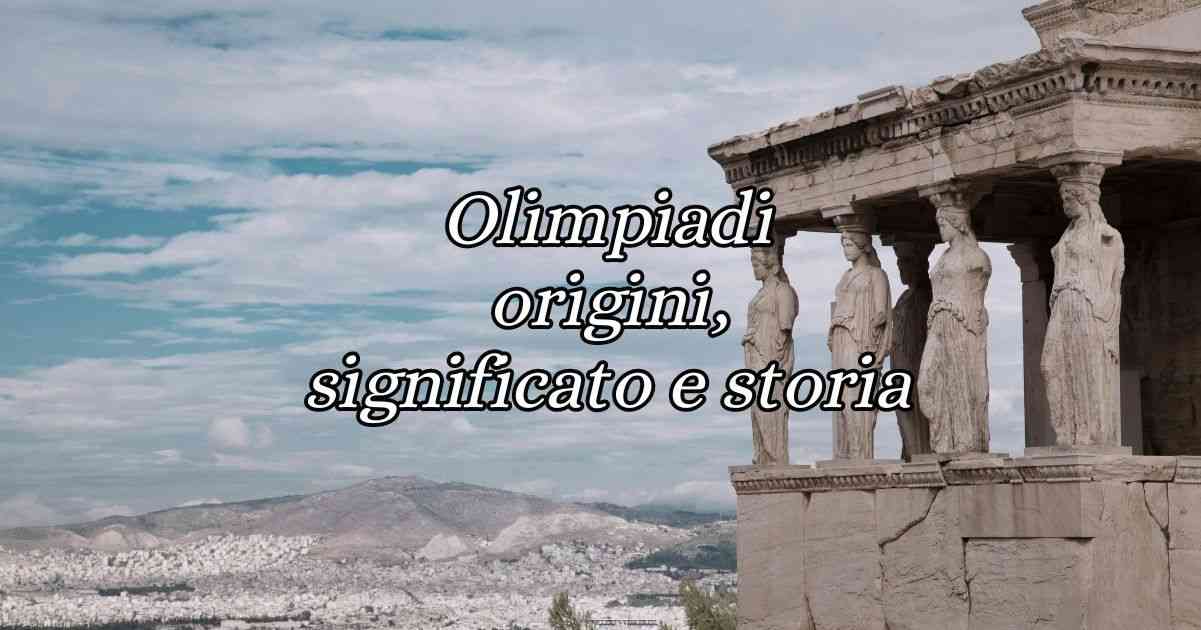 "Olimpiadi": origine della parola, significato e storia 5 Olimpiadi origine della parola, significato e storia
