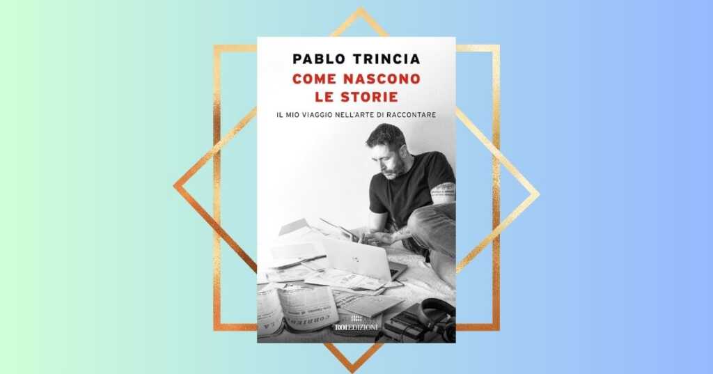 Pablo Trincia a Pordenonelegge, Questa volta ho scritto la mia storia