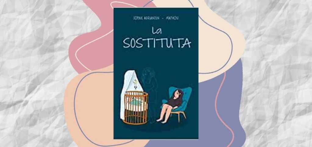 Cos'è la maternità secondo Sophie Adriansen, autrice de "La sostituta"