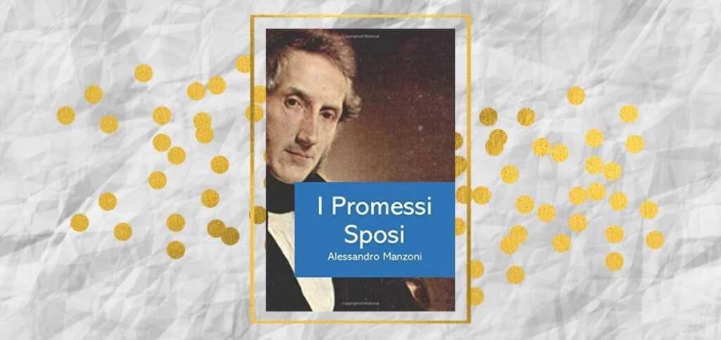 “I promessi sposi” di Manzoni, un capolavoro senza tempo