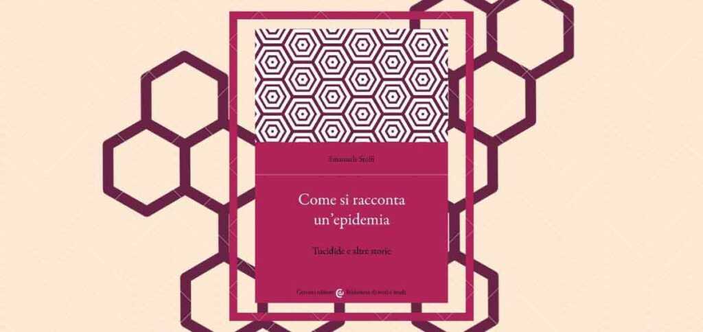 “Come si racconta un’epidemia. Tucidide e altre storie”, il libro che parla delle epidemie nella letteratura-1201-568