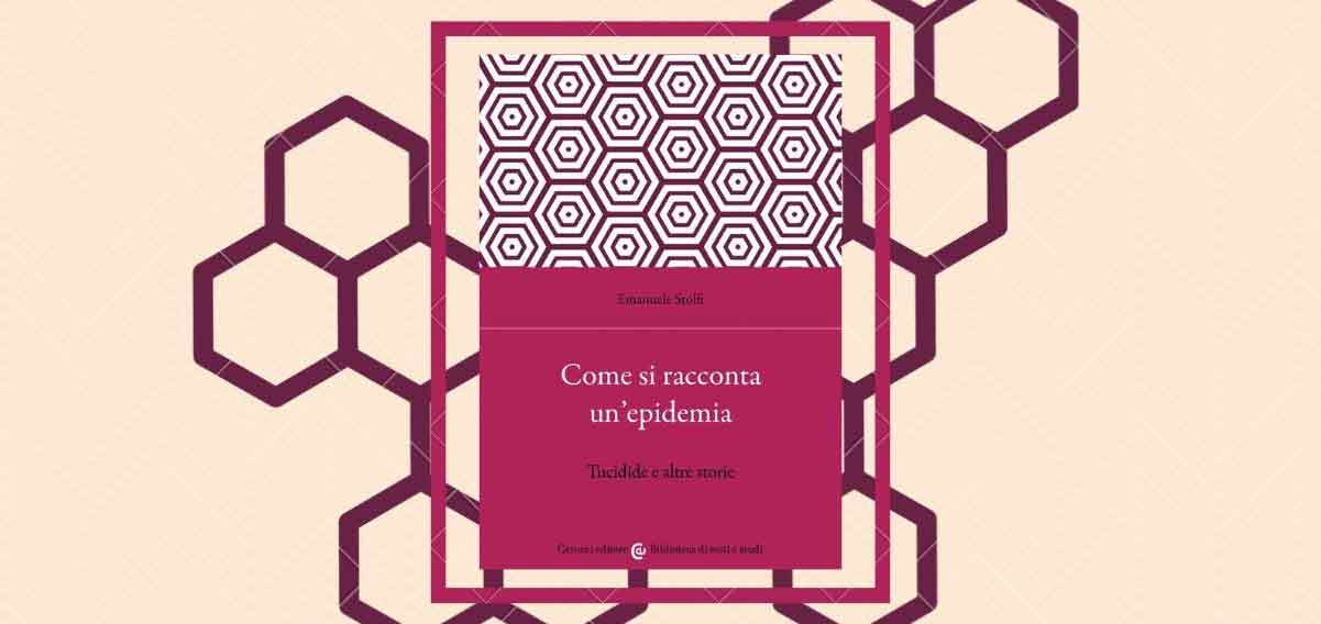 “Come si racconta un’epidemia. Tucidide e altre storie”, il libro che parla delle epidemie nella letteratura-1201-568