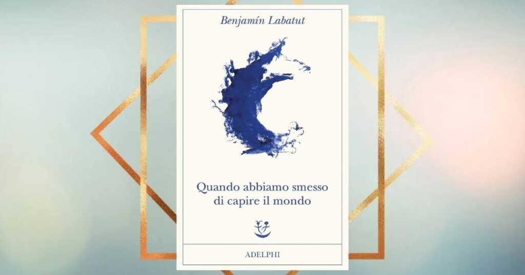 Quando abbiamo smesso di capire il mondo, il libro sulla nascita della scienza moderna