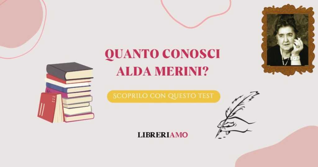 Quanto conosci Alda Merini Mettiti alla prova con questo test