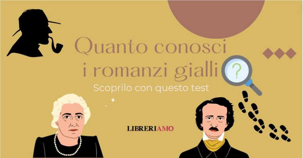 Quanto conosci i romanzi gialli Mettiti alla prova con questo test