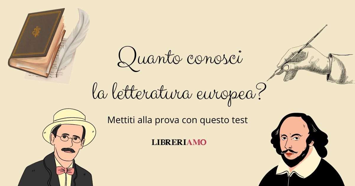 Quanto conosci la letteratura europea