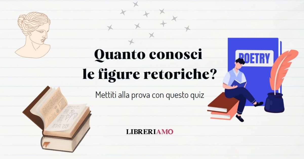 Quanto conosci le figure retoriche della lingua italiana