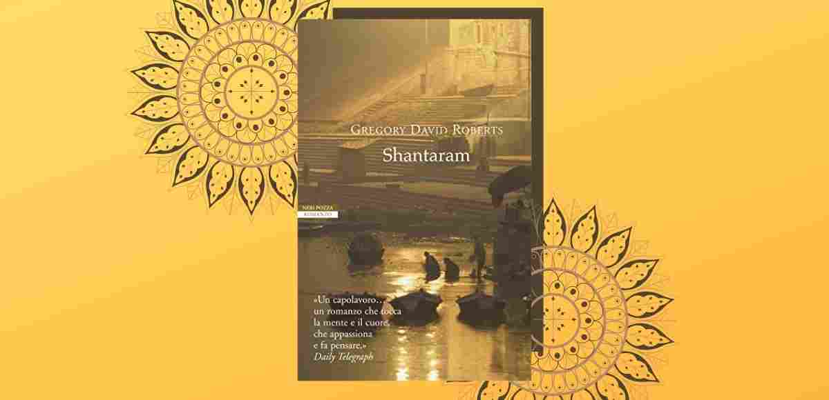 Shantaram, un libro per capire la filosofia orientale 6 Shantaram, un libro per capire la filosofia orientale