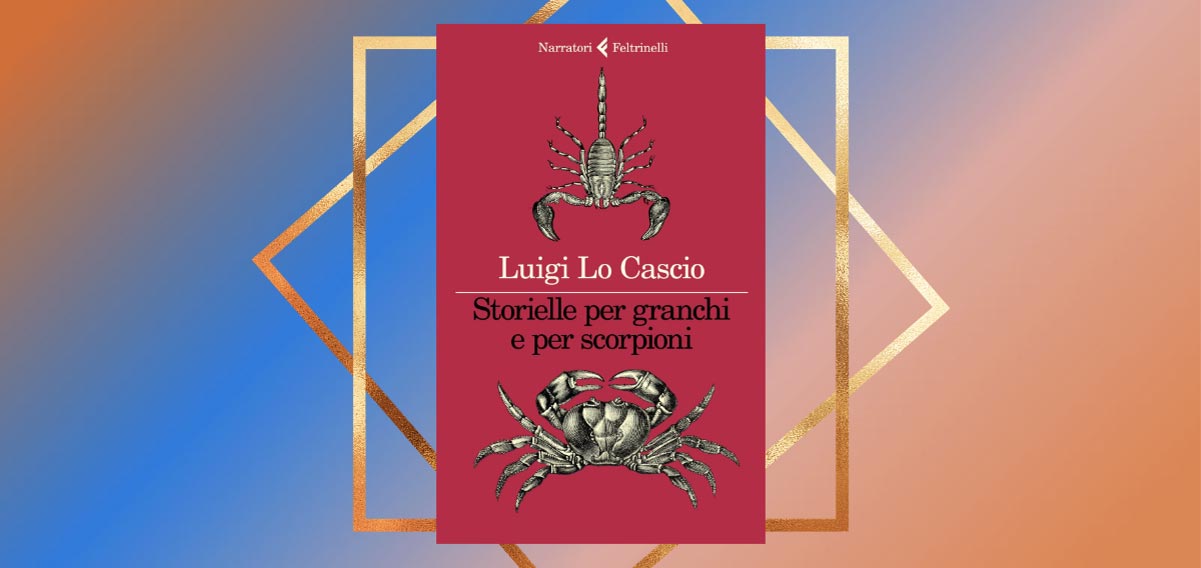 "Storielle per granchi e per scorpioni", il nuovo emozionante libro di Luigi Lo Cascio