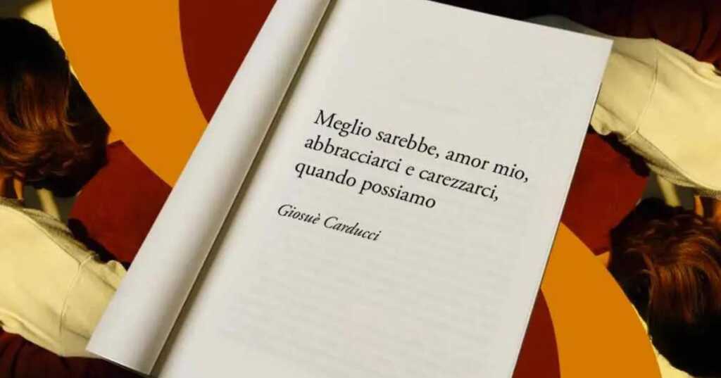 Una frase Giosuè Carducci sull'importanza dei gesti d'affetto