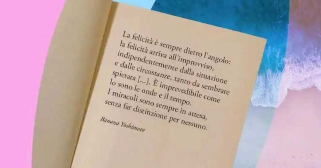 Una frase di Banana Yoshimoto sulla ricerca della felicità