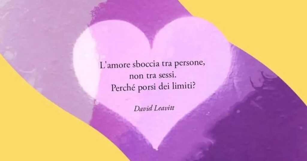 Una frase di David Leavitt sull'amore universale e libero