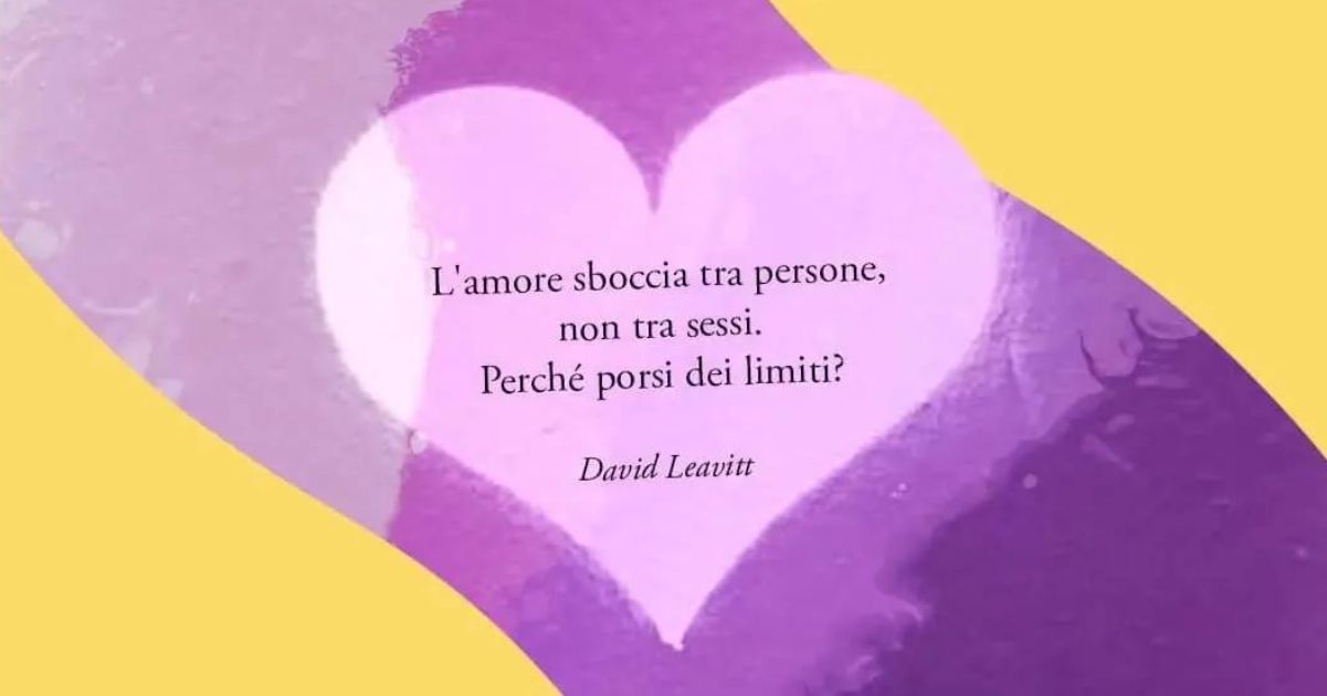 Una frase di David Leavitt sull'amore universale e libero 6 Una frase di David Leavitt sull'amore universale e libero