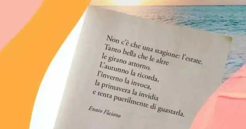 Una frase di Ennio Flaiano sulla magia e l'unicità dell'estate