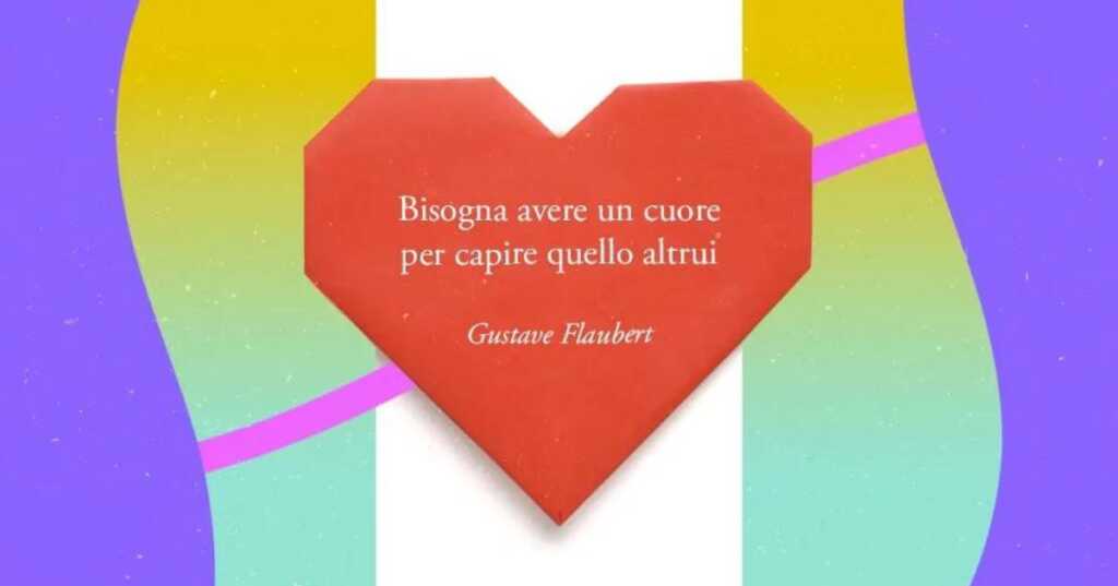 Una frase di Gustave Flaubert sul valore dell'empatia verso gli altri
