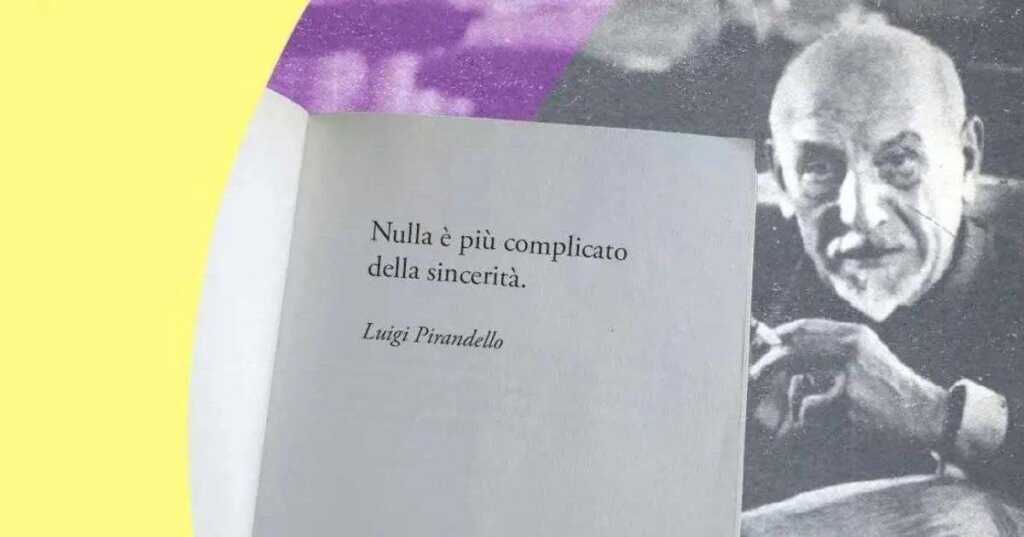 Una frase di Luigi Pirandello sul valore della sincerità
