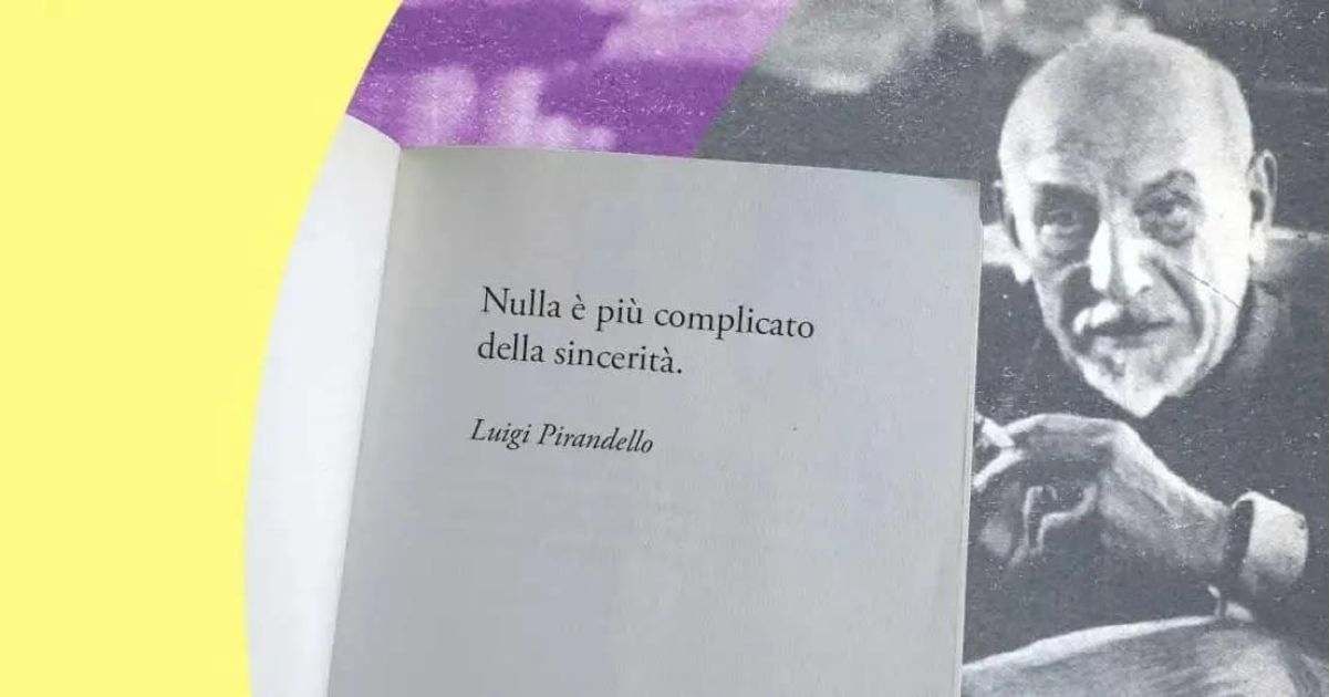 Una frase di Luigi Pirandello sul valore della sincerità