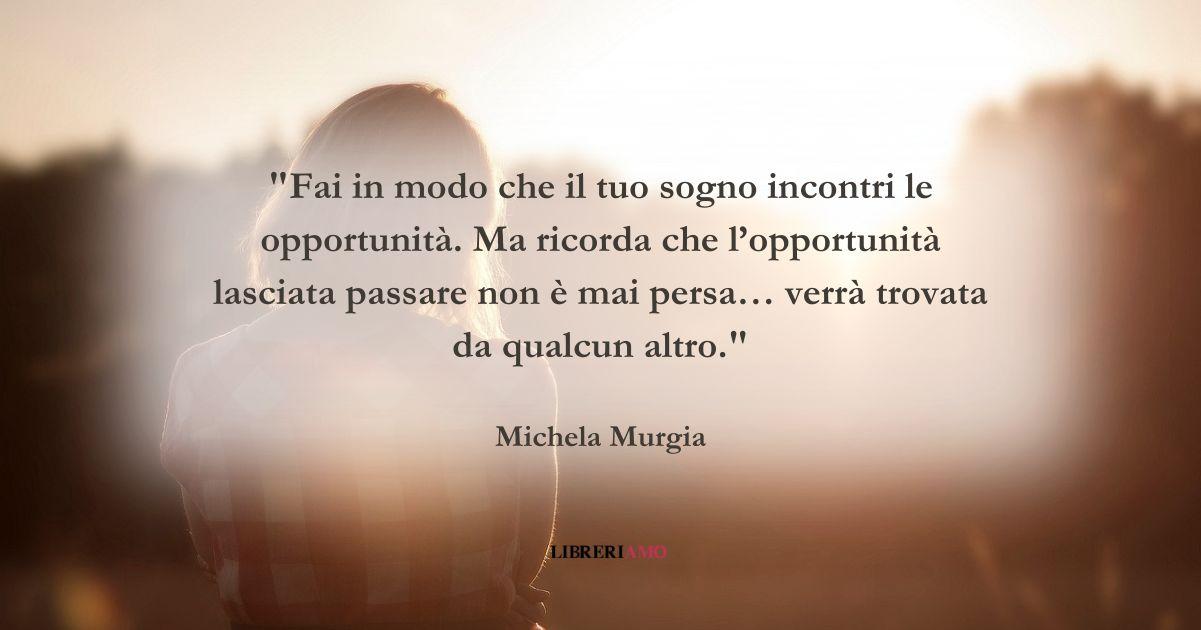 Una frase di Michela Murgia sul credere nei propri sogni 1 Una frase di Michela Murgia sul credere nei propri sogni