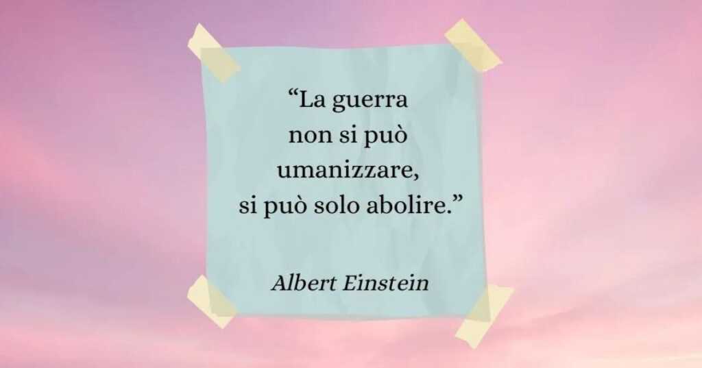 Una frasi di Albert Einstein per dire no alla guerra