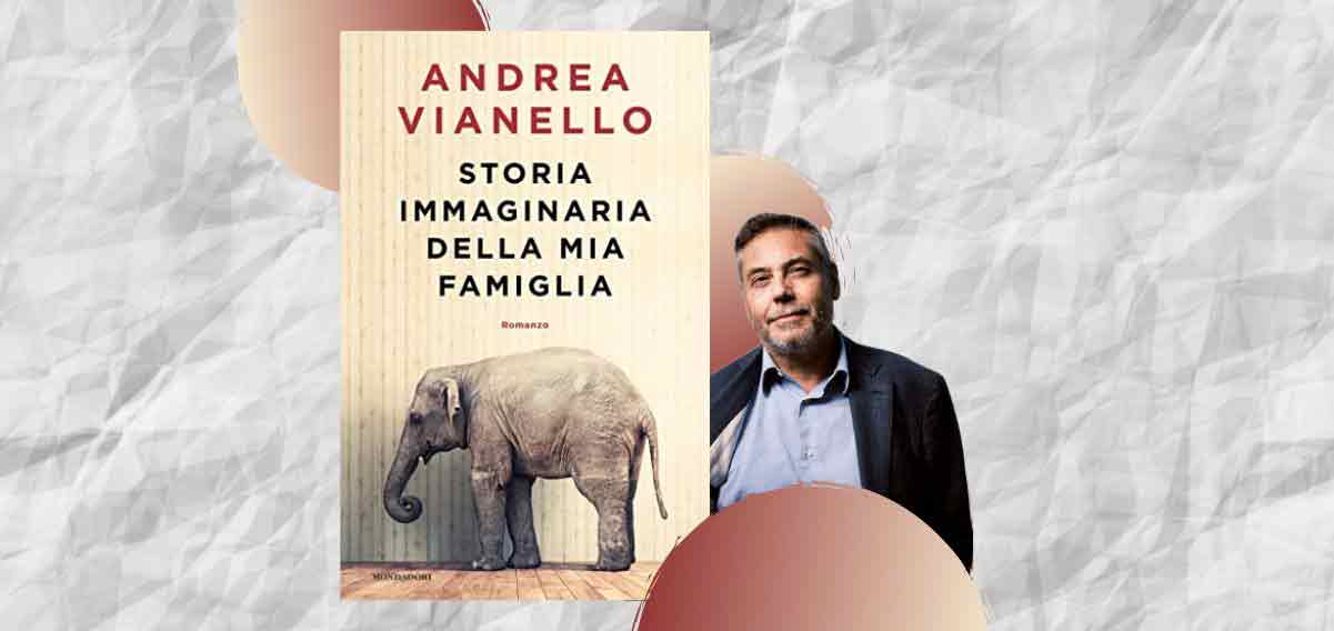 Andrea Vianello racconta nel nuovo libro la sua famiglia immaginaria 1 Andrea Vianello racconta la sua famiglia immaginaria