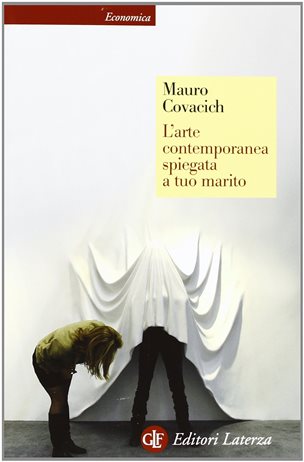 arte contemporanea spiegata a tuo marito