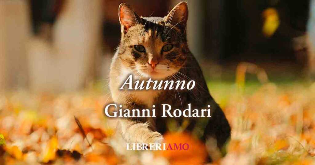 "Autunno" di Gianni Rodari, geniale poesia che invita a prendere la vita con leggerezza