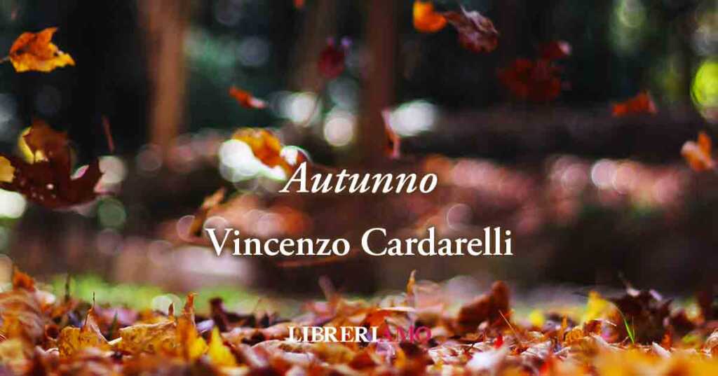 "Autunno" (1931) di Vincenzo Cardarelli, malinconica poesia sull'arrivo dell'età matura