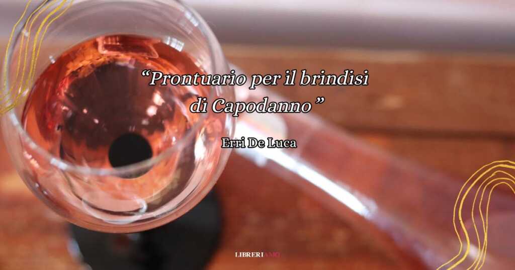 "Prontuario per il brindisi di Capodanno", la poesia per brindare alla fine dell'anno