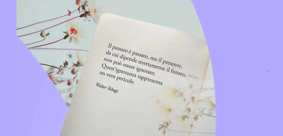 "Il passato è passato, ma il presente...non può essere ignorato" di Walter Tobagi